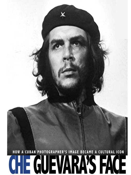 Title details for Che Guevara's Face by Danielle Smith-Llera - Available